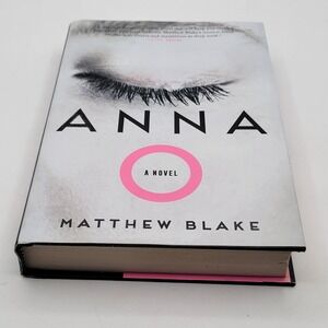 Matthew Blake Anna O Hardcover First Edition First Printing Thriller Excellent
